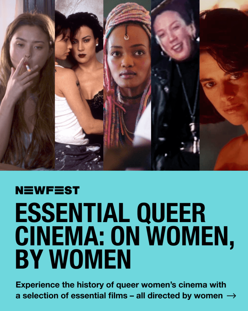 Essential Queer Cinema: on Women, by Women - NewFest